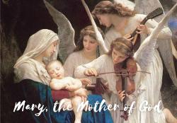 The Solemnity of Mary, the Mother of God